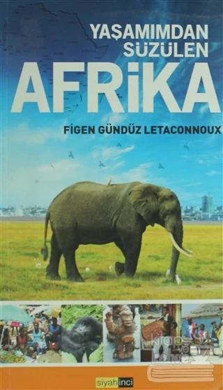 Yaşamımdan Süzülen Afrika (Ciltli) ürün görseli 1