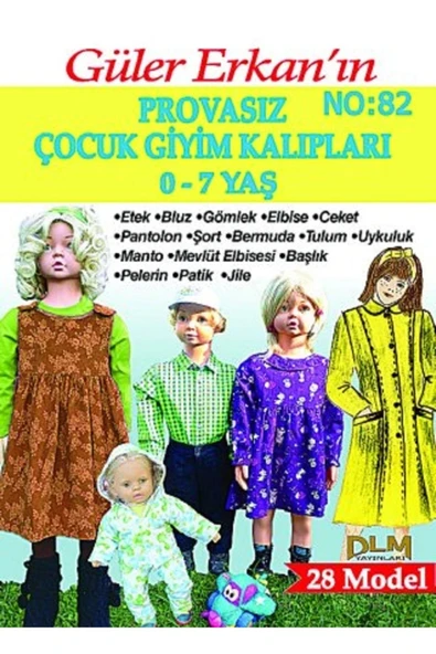 Dilem Yayınları Güler Erkan Provasız 0-7 Yaş Çocuk Giyim Kalıpları No: 82 ürün görseli 1