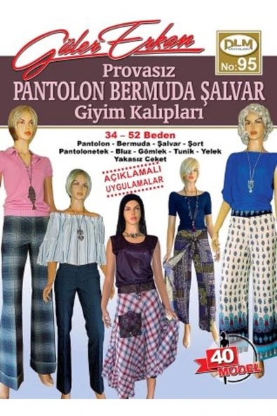 Dilem Yayınları Güler Erkan Provasız Pantolon Bermuda Şalvar Giyim Kalıpları 34-52 Beden No: 95 ürün görseli 1