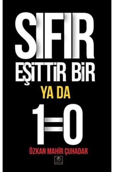 Zeyrek Yayıncılık Sıfır Eşittir Bir Ya Da 1=0  Özkan Mahir Çuhadar ürün görseli 1