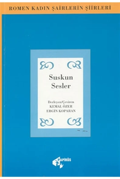 Papirüs Yayınevi Suskun Sesler Romen Kadın Şairler - Ergin Koparan ürün görseli 1