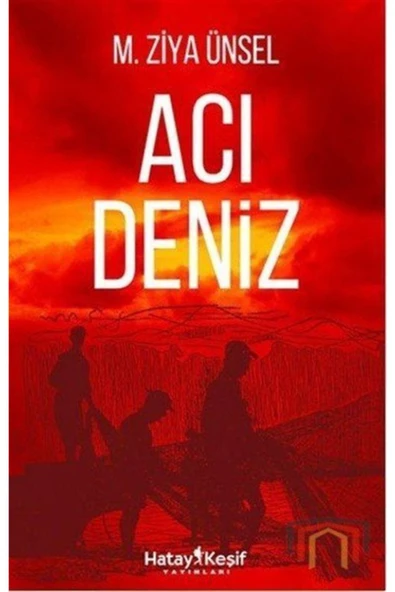 Hatay Keşif Yayınları Acı Deniz - M. Ziya Ünsel ürün görseli 1