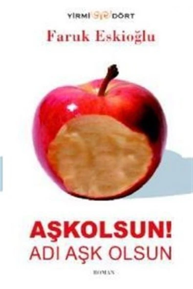 Yirmidört Yayınevi Aşkolsun! Adı Aşk Olsun Faruk Eskioğlu ürün görseli 1