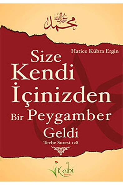 Kalbi Kitaplar Size Kendi Içinizden Bir Peygamber Geldi - Hatice Kübra Ergin ürün görseli 1