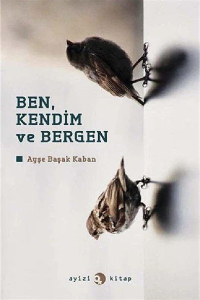 Ayizi Kitap Ben, Kendim Ve Bergen Ayşe Başak Kaban ürün görseli 1