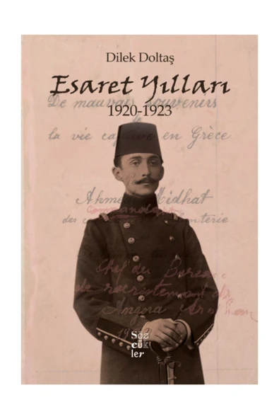 Sözcükler Yayınları Esaret Yılları 1920-1923 kitabı - Dilek Doltaş - Sözcükler Yayınları ürün görseli 1
