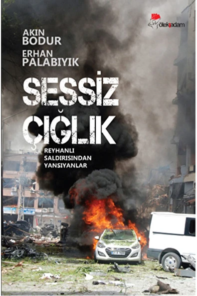 Öteki Adam Yayınları Sessiz Çığlık & Reyhanlı Saldırısından Yansıyanlar ürün görseli 1