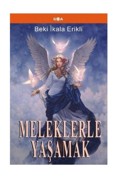 Goa Basım Yayın Meleklerle Yaşamak - Beki I?kala Erikli ürün görseli 1