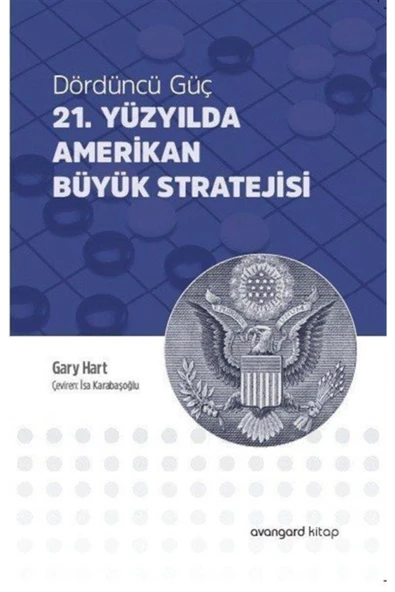 Avangard Yayınları Dördüncü Güç 21. Yüzyılda Amerikan Büyük Stratejisi ürün görseli 1