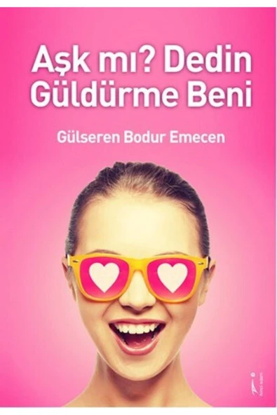 İkinci Adam Yayınları Aşk Mı? Dedin Güldürme Beni ürün görseli 1