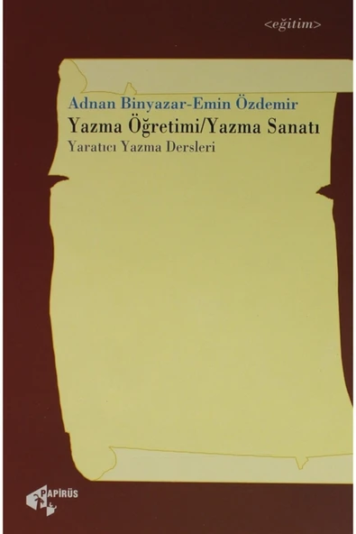 Papirüs Yayınevi Yazma Öğretimi / Yazma Sanatı - Adnan Binyazar 9789756999370 ürün görseli 1