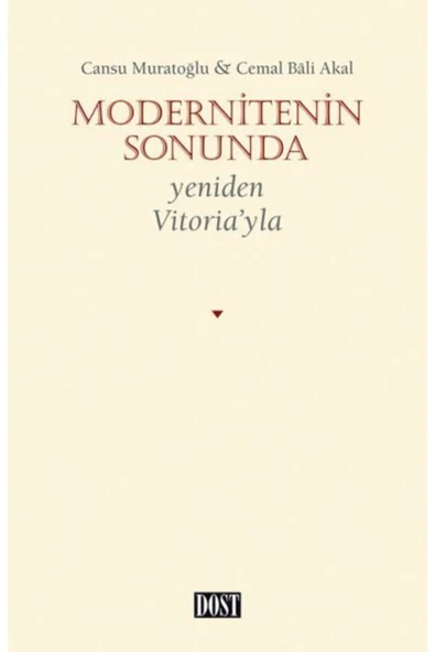 Dost Kitabevi Modernitenin Sonunda - Yeniden Vitoria’yla ürün görseli 1
