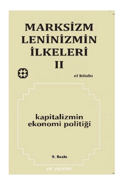 Yar Yayınları Marksizm, Leninizmin Ilkeleri Cilt: 2 Kapitalizmin Ekonomi Politiği - Kolektif ürün görseli 1