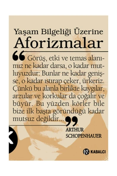 Kabalcı Yayınları Yaşam Bilgeliği Üzerine Aforizmalar Arthur Schopenhauer - Arthur Schopenhauer ürün görseli 1