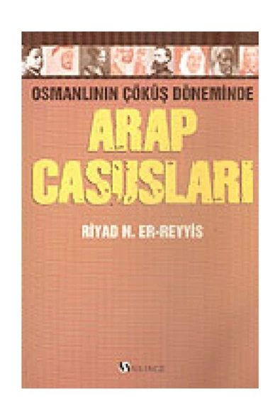 Selenge Yayınları Arap Casusları Osmanlının Çöküş Döneminde ürün görseli 1