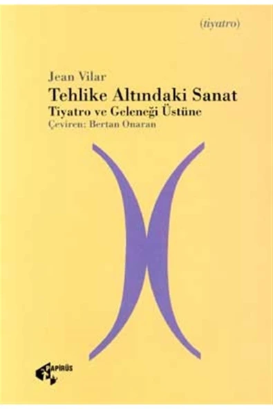 Papirüs Yayınevi Tehlike Altındaki Sanat Tiyatro Ve Geleneği Üstüne - Jean Vilar ürün görseli 1