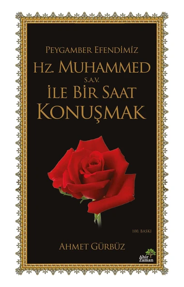 Peygamber Efendimiz Hz. Muhammed (s.a.v.) İle Bir Saat Konuşmak - Ahmet Gürbüz ürün görseli 1
