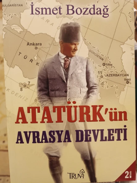 Atatürk'ün Avrasya Devleti İsmet Bozdağ  TRUVA YAYINLARI ürün görseli 1