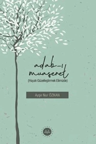 Adabı Muaşeret (Hayatı Güzelleştirmek Elimizde) ürün görseli 1