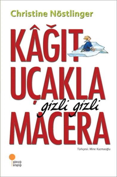 Kağıt Uçakla Gizli Gizli Macera CHRİSTİNE NÖSTLİNGER ürün görseli 1