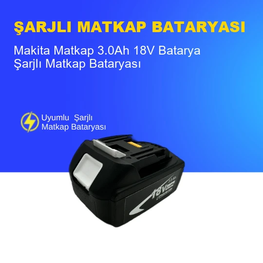 Makita Matkap  3.0Ah 18V  Batarya – Orjinal Uyumlu Uzun Ömürlü, Yüksek Performans Pil ürün görseli 1