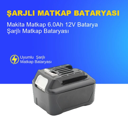 Makita Matkap  6.0Ah 12V  Batarya – Orjinal Uyumlu Uzun Ömürlü, Yüksek Performans Pil ürün görseli 1