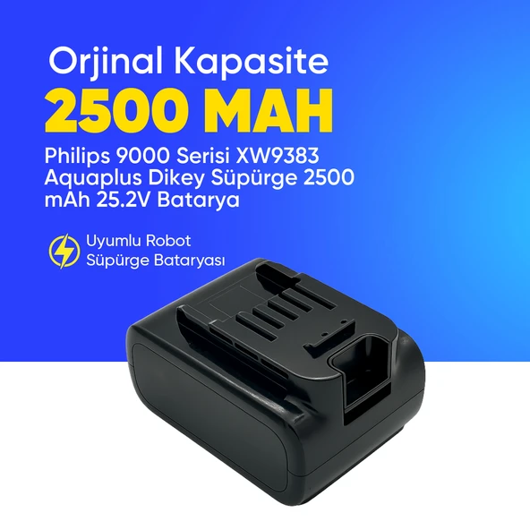 Philips 9000 Serisi XW9383 Aquaplus Dikey Süpürge 2500 mAh 25.2 V  Batarya – Orjinal Uyumlu Uzun Ömürlü, Yüksek Performans Pil ürün görseli 1