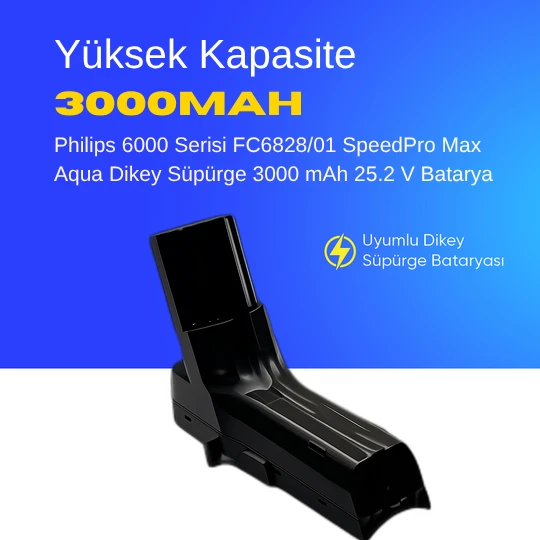 Philips 6000 Serisi FC6828/01 SpeedPro Max Aqua Dikey Süpürge 3000 mAh 25.2 V  Batarya – Orjinal Uyumlu Uzun Ömürlü, Yüksek Performans Pil ürün görseli 1