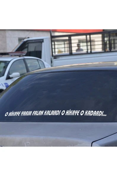 O Hikaye Yarım Felan Kalmadı O Hikaye O Kadardı Yazı Sticker 90 Cm ürün görseli 1