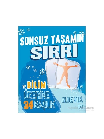 Sonsuz Yaşamın Sırrı Ve Bilim Üzerine İlgi Çekici 34 Başlık-Alok Jha ürün görseli 1