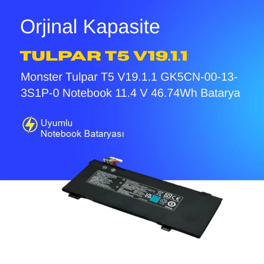 Monster Tulpar T5 V19.1.1 GK5CN-00-13-3S1P-0 Notebook 11.4 V 46.74Wh Batarya – Orjinal Uyumlu, Yüksek Performanslı ürün görseli 1