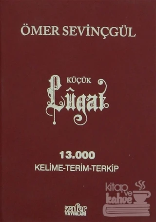 Küçük Lügat 13000 Kelime   Terim   Terkip ürün görseli 1