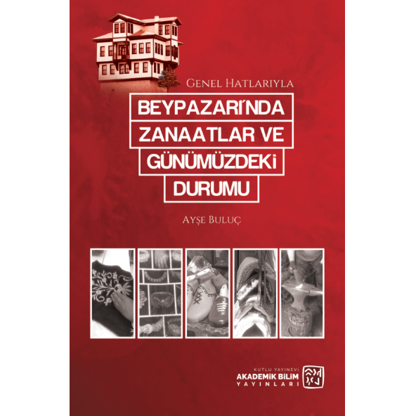 Beypazarı'nda Zanaatlar ve Günümüzdeki Durumu - Ayşe Buluç ürün görseli 1
