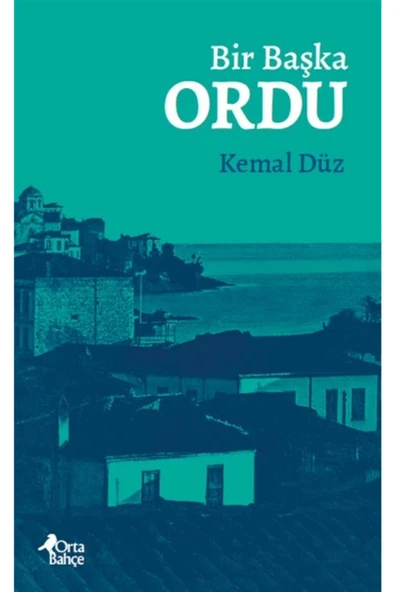 Orta Bahçe Yayınları Bir Başka Ordu - Kemal Düz 9786056827136 ürün görseli 1