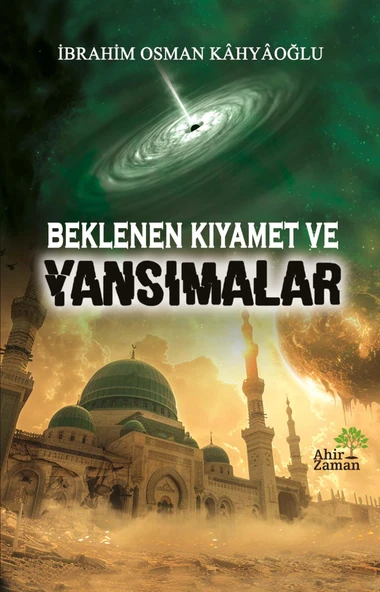Beklenen Kıyamet ve Yansımalar - İbrahim Osman Kâhyâoğlu ürün görseli 1