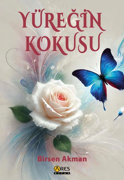 Yüreğin Kokusu-Birsen Akman ürün görseli 1
