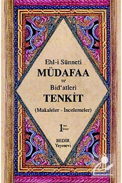 Ehl-i Sünnet'i Müdafaa Ve Bid'atleri Tenkid Cilt: 1 (makaleler-incelemeler) ürün görseli 1