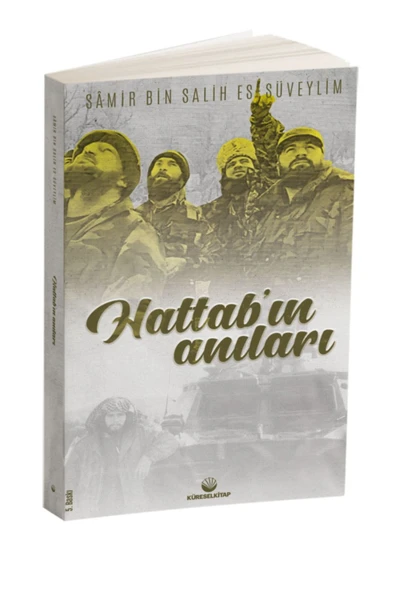 Hattab'ın Anıları / Samir bin Salih es-Süveylim / Küresel Kitap / 9786256763463 ürün görseli 1