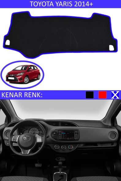 Torpido Koruma Halısı Siyah Kenar Renk Mavi Toyota Yaris 2014 + ile Uyumlu ürün görseli 1