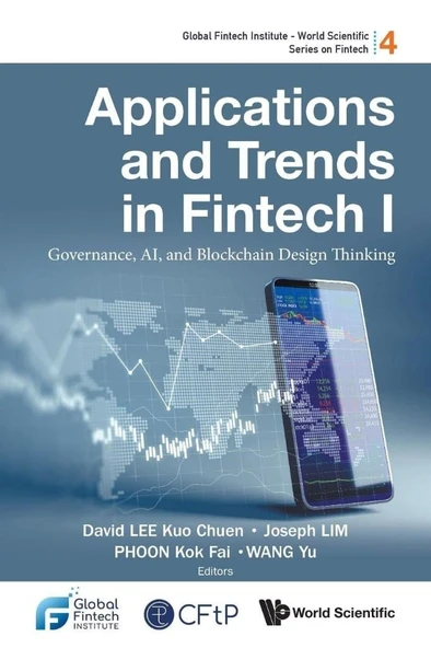 Applications And Trends In Fintech I: Governance, Ai, And Blockchain Design Thinking (Global Fintech Institute - World Scientific Series On Fintech) Lee Lim ürün görseli 1