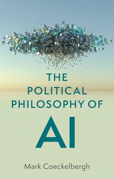 The Political Philosophy of AI: An Introduction Mark Coeckelbergh ürün görseli 1