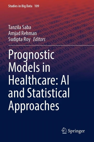 Prognostic Models in Healthcare: AI and Statistical Approaches: 109 (Studies in Big Data) Saba Rehman ürün görseli 1