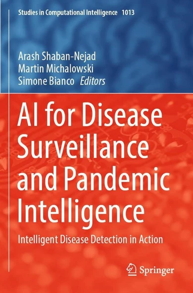 AI for Disease Surveillance and Pandemic Intelligence: Intelligent Disease Detection in Action (Studies in Computational Intelligence) Nejad Michalowski ürün görseli 1