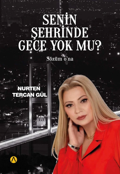 Senin Şehrinde Gece Yok mu?- Nurten Tercan Gül ürün görseli 1