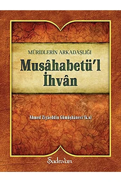 Musahabetül İhvan | Ahmed Ziyaeddin Gümüşhanevi ürün görseli 1
