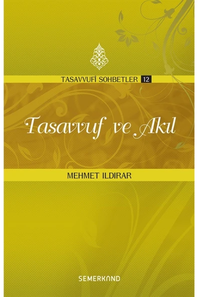 Tasavvuf ve Akıl | Mehmet Ildırar ürün görseli 1