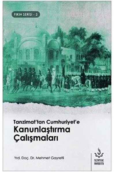 Tanzimattan Cumhuriyete Kanunlaştırma Çalışmaları | Mehmet Gayretli ürün görseli 1
