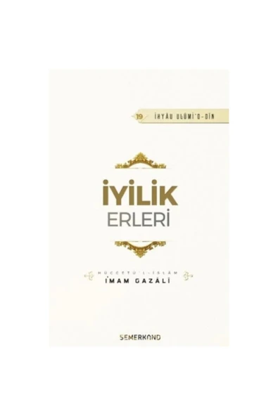 İyilik Erleri | İhya-u Ulumiddin | İmam Gazali ürün görseli 1