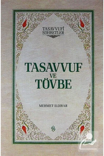 Tasavvuf ve Tövbe - Ciltli | Mehmet Ildırar ürün görseli 1
