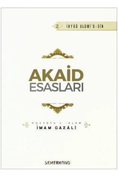 Akaid Esasları | İhya-u Ulumiddin | İmam Gazali ürün görseli 1